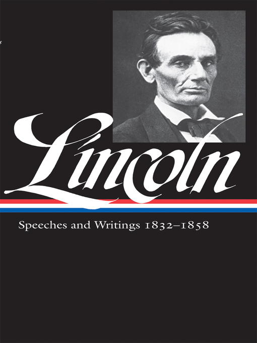 Title details for Abraham Lincoln: Speeches & Writings 1832-1858 by Abraham Lincoln - Available